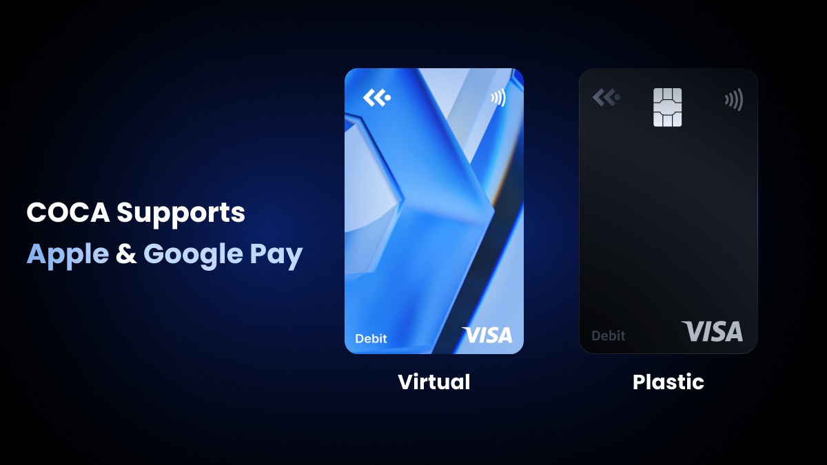 COCA 官方卡片图:左侧为蓝色渐变虚拟卡(Debit + VISA 标识 + 非接触感应图标),右侧为黑色实体卡(含 EMV 芯片、Debit + VISA 标识),两侧均有品牌双箭头标志,图上方标注「COCA Supports Apple & Google Pay」